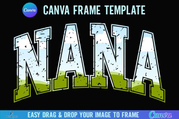 Distressed Nana Canva Frame Varsity: Vintage Charm for Modern Projects