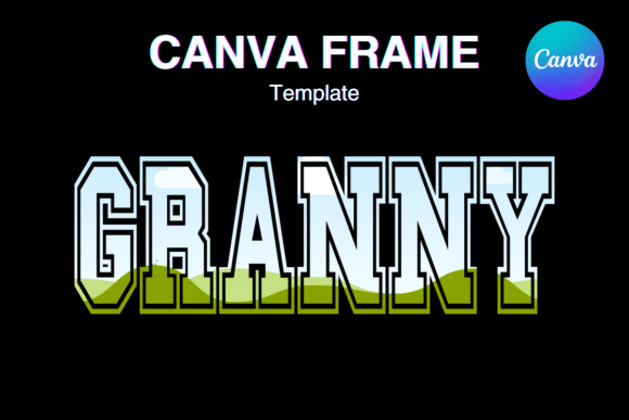 GRANNY Canva Frame Template: Add Photos with Ease